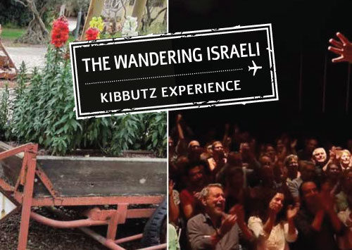 Kibbutz Experience - Wandering Israeli and Kibbutz Tour